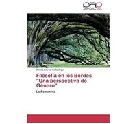 Filosofía En Los Bordes "Una Perspectiva De Género