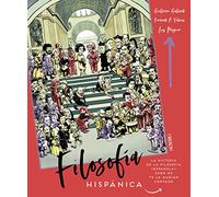 Filosofía hispánica: La historia de la filosofía "española" como no te la habían contado
