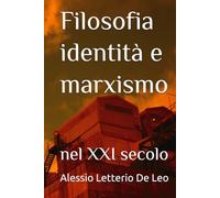 filosofia identità e marxismo: nel ventunesimo secolo