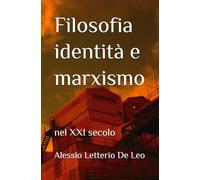 Filosofia identità e marxismo: nel XXI secolo