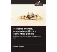 Filosofia Morale, Economia Politica E Semantica Penale