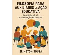 Filosofia para Auxiliares de Ação Educativa: Comunidade de Investigação Filosófica