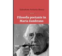 Filosofia poetante in Maria Zambrano