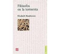Filosofos en la tormenta/ Philosophy in Storm Roudinesco Elisabeth (Auteur)