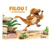 Filou, le deinonychus Jeanne Willis (Auteur), Peter Curtis (Auteur)
