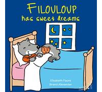Filouloup has sweet dreams - Elisabeth Faure - Au Loup - broché - Méthode de langue