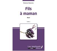 Fils à maman. Récit. Tome 1 - Seinkoun Samoura - Les Impliqués - broché - Roman