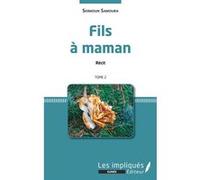 Fils à maman. Récit. Tome 2 Seinkoun Samoura (Auteur)