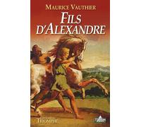 Fils d'Alexandre - Maurice Vauthier - Triomphe Eds Du - broché - roman jeunesse