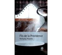 Fils de la Providence Herbjørg Wassmo (Auteur), Luce Hinsch (Traduction)