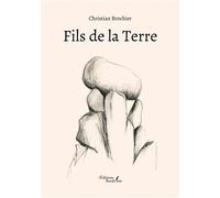 Fils de la Terre - Christian Brochier - Baudelaire - broché - Poésie