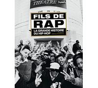 Fils de Rap, la grande histoire du hip-hop