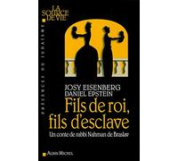 Fils de roi, fils d'esclave: Un conte de rabbi Nahman de Braslav