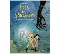 Fils De Sorcières - Tome 2 - Le Voleur De Songes