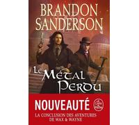 Le Métal perdu (Fils-des-Brumes : Wax & Wayne, Tome 4)