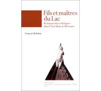 Fils et maîtres du lac : Relations interethniques dans l'état Shan de Birmanie