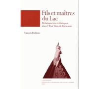 Fils Et Maîtres Du Lac - Relations Interethniques Dans L'état Shan De Birmanie