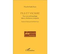 Mouchir Basile Aoun – Fils et vicaire – Pour une anthropologie islamo-chrétienne comparée – Broché