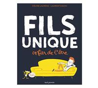 Fils unique et fier de l'être
