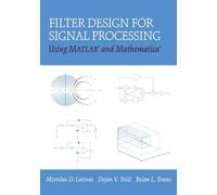 Filter Design for Signal Processing Using Matlab and Mathematica