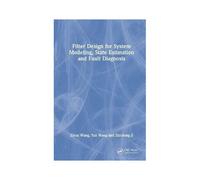 Filter Design For System Modeling, State Estimation And Fault Diagnosis
