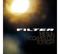 Filter – The Sun Comes Out Tonight