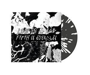 Filth is Eternal - Love is a Lie, Filth is Eternal