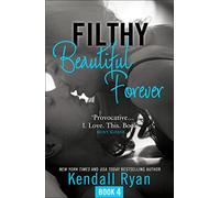 FILTHY BEAUTIFUL FOREVER