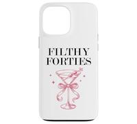 Filthy Forty Feral 40s Filthy 40th Birthday Filthy Martini Coque pour iPhone 13 Pro Max