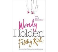 Filthy Rich Holden, Wendy (Auteur)