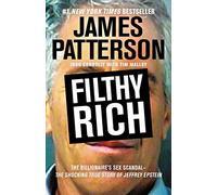 Filthy Rich: The Shocking True Story of Jeffrey Epstein - The Billionaire’s Sex Scandal