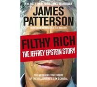 Filthy Rich The Jeffrey Epstein Story - James Patterson - Penguin - ebook (ePub) - Livre