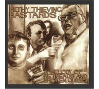 Filthy Thieving Bastards - A Melody of Retreads & Br