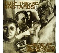 Filthy Thieving Bastards - A Melody of Retreads & Br