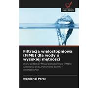 Filtracja wielostopniowa (FiME) dla wody o wysokiej mętności: Ocena wydajności filtracji wielostopniowej (FiME) w uzdatnianiu wody ze strumienia Sozinha - Goianápolis/GO