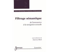 Filtrage semantique de l'annotation a la navigation textuell - Minel - Hermes Science Publications - broché - Livre