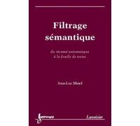 Filtrage Semantique : Du Resume Automatique A La Fouille De Textes