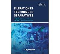 Filtration et Techniques Séparatives. IFTS Théories, procédés et applications industrielles - IFTS Collectif - Cepadues - broché - Guide