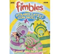 Fimbles - Strabiliatevi con noi!