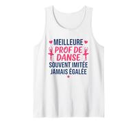Fin année Humour Professeur Danse Meilleure Prof de Danse Débardeur