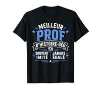 Fin année Professeur D'histoire Meilleur Prof D'histoire géo T-Shirt