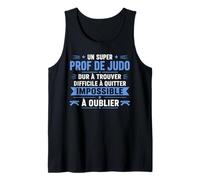 Fin d'année Humour Entraineur Judo Super Prof de Judo Débardeur