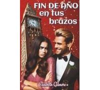 Fin De Año En Tus Brazos