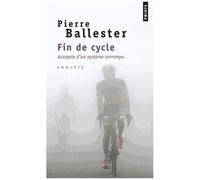 Pierre Ballester – Fin de cycle : Autopsie d'un système corrompu – Points – Essai