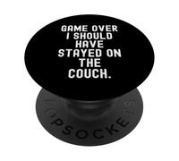 Fin de la Partie, j'aurais dû Rester sur Le canapé Gamer PopSockets PopGrip Adhésif