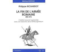 Fin de l'armee romaine (284-476) (la) - Philippe Richardot - Economica - broché - Etude