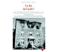 Fin de l'asile ? Histoire de la déshospitalisation psychiatrique dans l'espace francophone au XXe siècle - Alexandre Klein - Presses Universitaires Rennes - broché - Essai