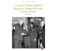 Fin de l'empire colonial français en Afrique de l'Ouest: Entre utopie et désillusion