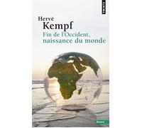 Fin de l'Occident, naissance du monde - Hervé Kempf - Points - Poche - Essai