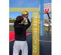 FIN DE MATCH 3X3: 30 scénarios pour entrainer la décision